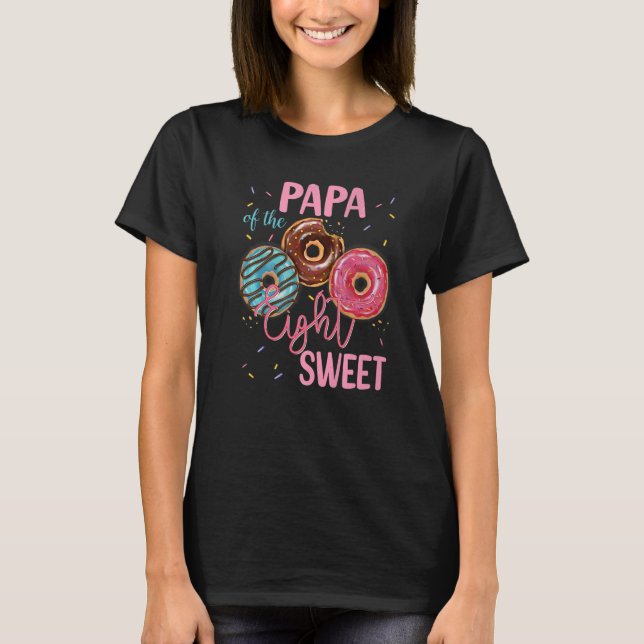 Papa Of The Sweet Eight 8th Doughnut Birthday Part T-Shirt (Front)