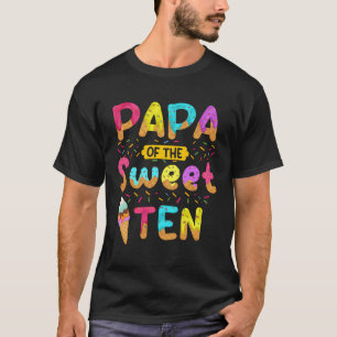 Papa Of The Sweet Ten 10Th Birthday Girl Ice Cream T-Shirt