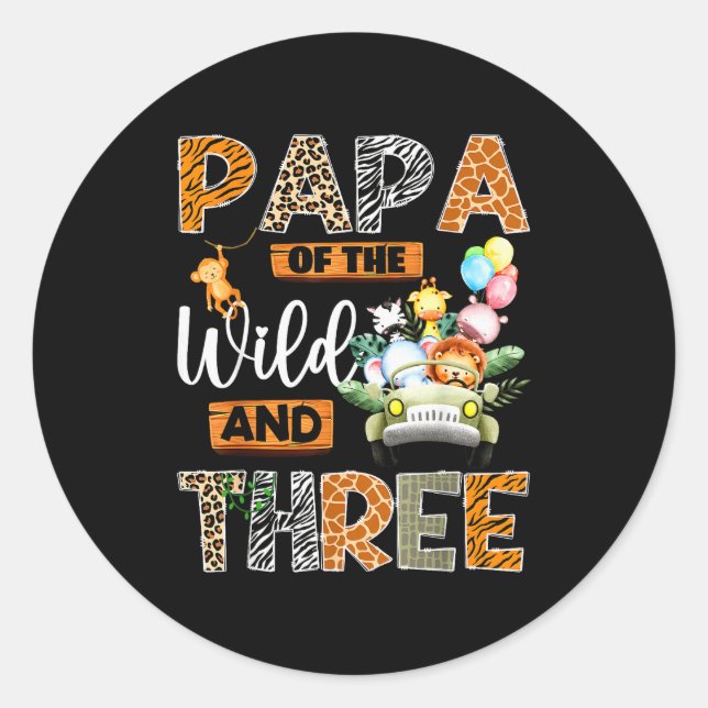 Papa Of The Wild And Three 3rd Birthday Boy Safari Classic Round Sticker (Front)