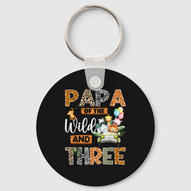 Papa Of The Wild And Three 3rd Birthday Boy Safari Keychain (Front)