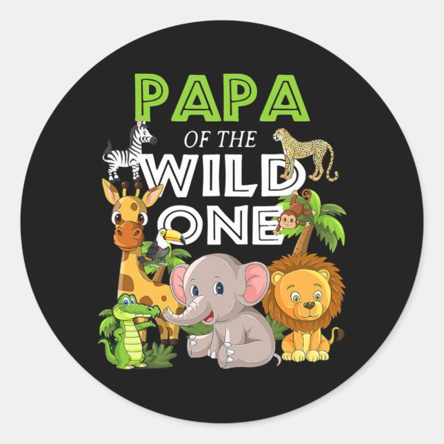 Papa of the Wild One Zoo Birthday Safari Jungle Classic Round Sticker (Front)