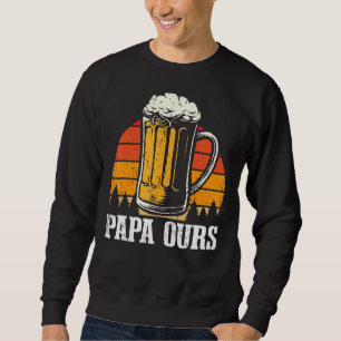 Papa Ours Father And Ich Beste Freunde Für Leben B Sweatshirt