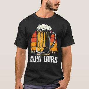Papa Ours Father And Ich Beste Freunde Für Leben B T-Shirt