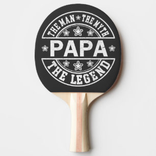 Papa The Man The Myth The Legend Father Day Ping Pong Paddle