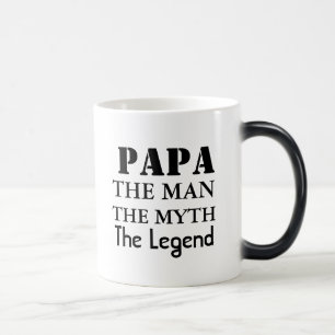 PAPA The Man The Myth The Legend - Magic Mug
