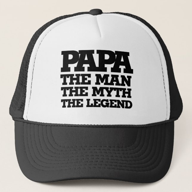 PAPA the man the myth the legend Trucker Hat (Front)