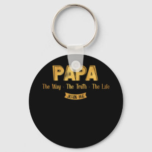 Papa The Way The Truth The Life John 14-6 Faith Keychain