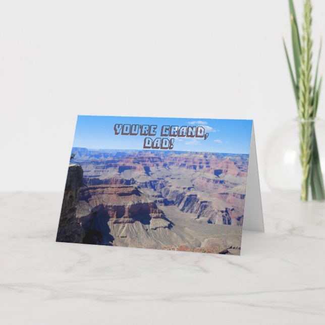 Papa, tu es Grand !, Grand Canyon carte d'annivers (Devant)