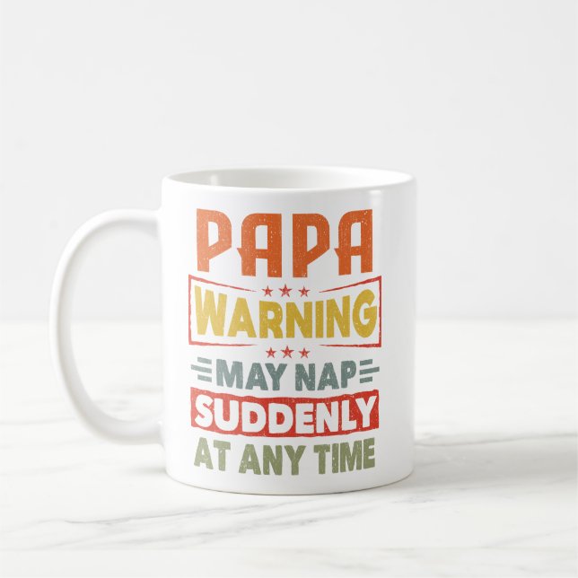 Papa Warning May Nap Suddenly At Any Time Funny  Coffee Mug (Left)