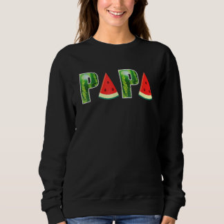 Papa Watermelon  Melon Summer Frutti Tutti Party Sweatshirt