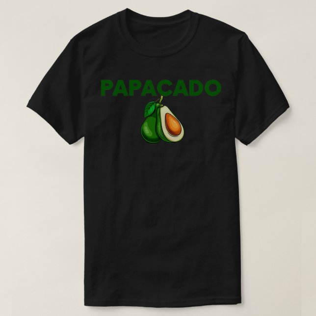 Papacado Funny Papacado Dad Gift For lover Avocado T-Shirt (Design Front)