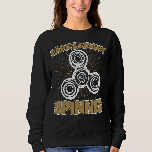 Papa's Fidget Spinner Spinning Fidget Spinner Sweatshirt (Front)