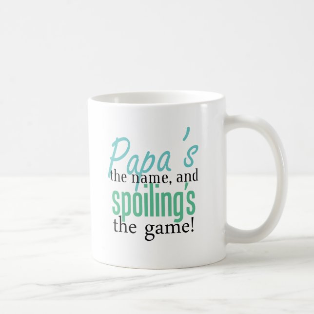 Papa's the Name, and Spoiling's the Game Coffee Mug (Right)