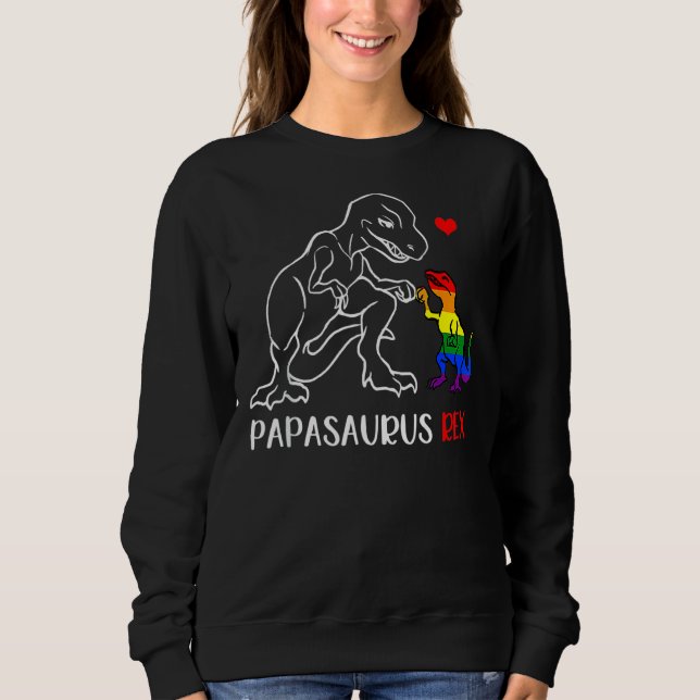 Papasaurus Rex T Rex Dinosaur Proud Dad Lgbt Pride Sweatshirt (Front)