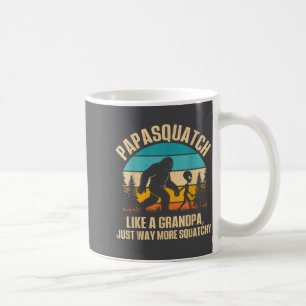Papasquatch Like A Grandpa Just Way More Squatchy  Coffee Mug
