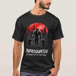 Papasquatch Like A Grandpa Just Way More Squatchy  T-Shirt
