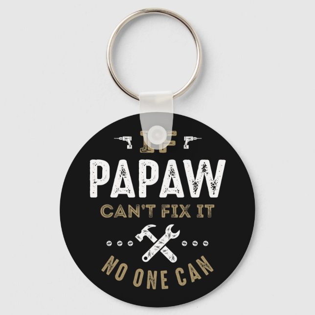 Papaw Can Fix It Keychain (Front)