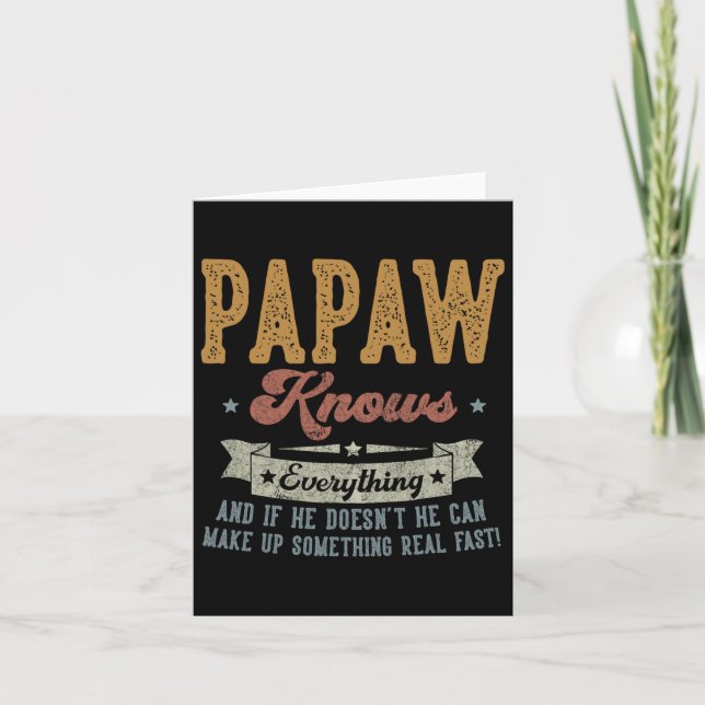 Papaw Knows Everything Gifts For Papaw Fathers Day Card (Front)