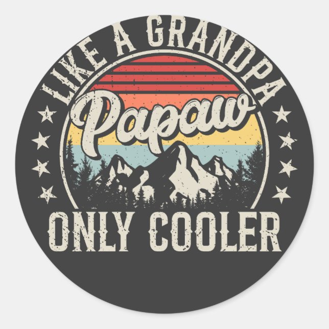 Papaw Like a Grandpa Only Cooler Retro Classic Round Sticker (Front)