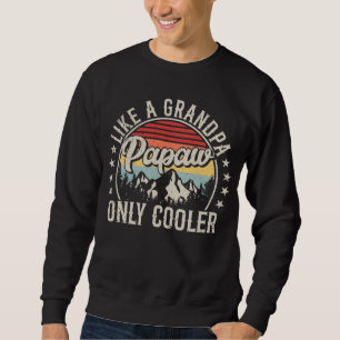 Papaw Like a Grandpa Only Cooler Retro Men Sweatshirt