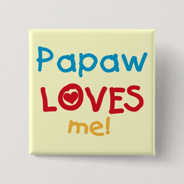 Papaw Loves Me T-shirts and Gifts 2 Inch Square Button (Front)