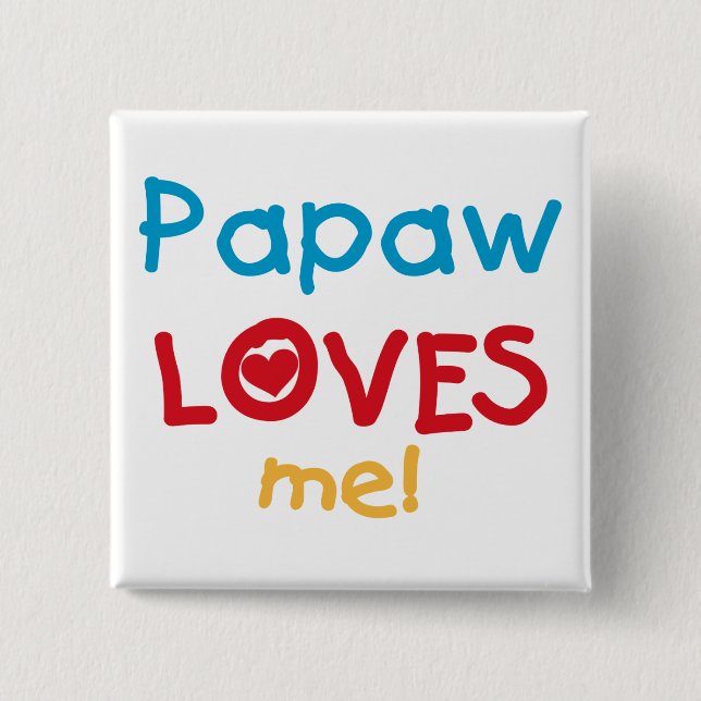 Papaw Loves Me T-shirts and Gifts 2 Inch Square Button (Front)