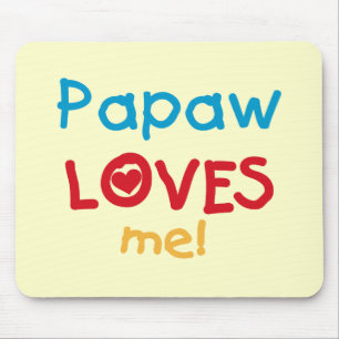 Papaw Loves Me T-shirts and Gifts Mouse Pad