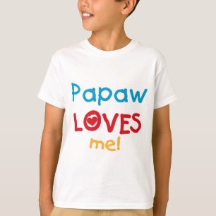 Papaw Loves Me T-shirts et cadeaux