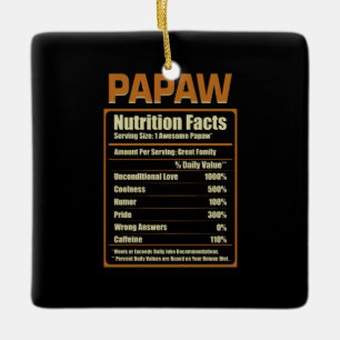 Papaw Nutrition Facts Unconditional Love Ceramic Ornament