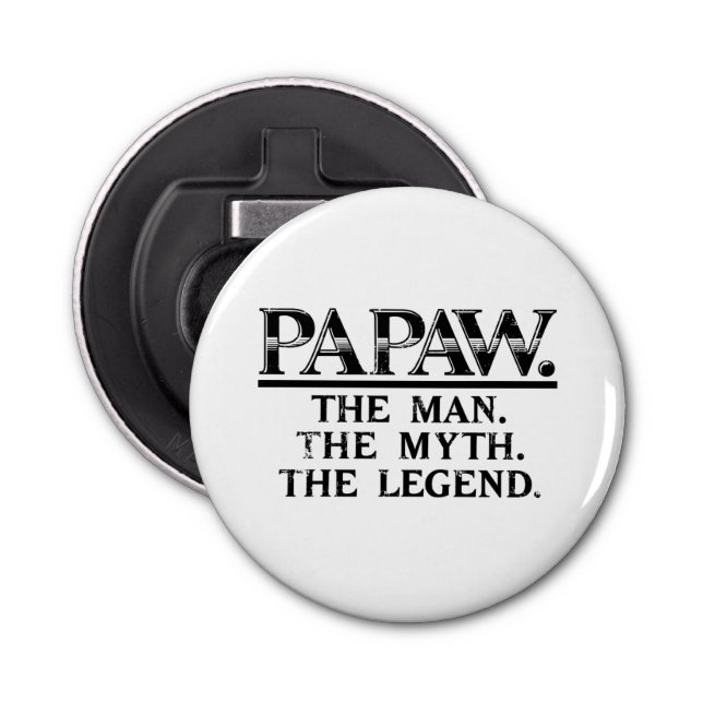 Papaw The Man Myth Legend Fathers Day Bottle Opener (Front)