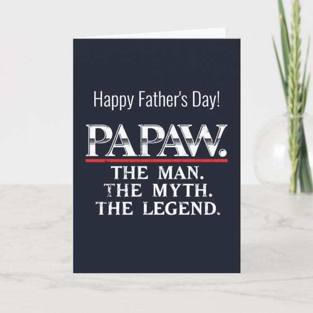 Papaw The Man Myth Legend Father's Day Card (Front)