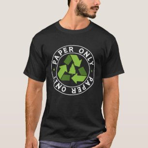Paper Only Garbage Truck Earth Day Global Warming T-Shirt