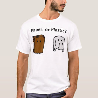 paper or plastic T-Shirt
