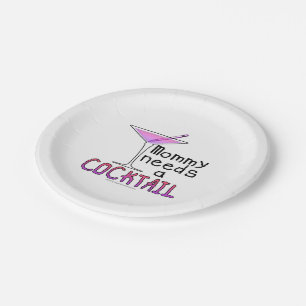 PAPER PLATES - Mommy Needs a COCKTAIL!