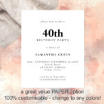 PAPER Simple Text Any Colour 40th Birthday Invite<br><div class="desc">PAPER Simple Text Black and White or Any Colour 40th Birthday Invitation. A fully customisable,  value for money PAPER,  not card,  smaller 4.5 x 5.6 inch alternative supplied WITHOUT envelopes (A6 are the closest size to fit).</div>