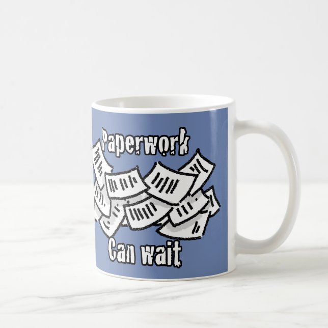 Paperwork Can Wait. Coffee Mug (Right)