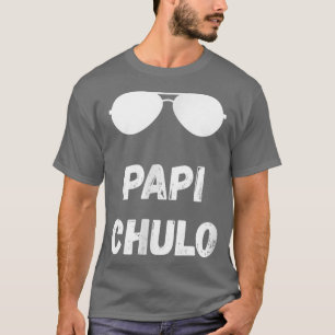 Papi Chulo Daddy Father's Day Best Papa T-Shirt