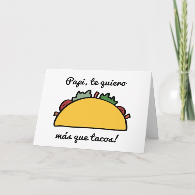 Papi, te Quiero Más Que Tacos Father's Day Cards (Front)