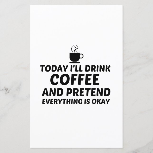 PAPIER BOIRE DU CAFÉ PRÉTENDRE QUE TOUT VA BIEN (Devant)