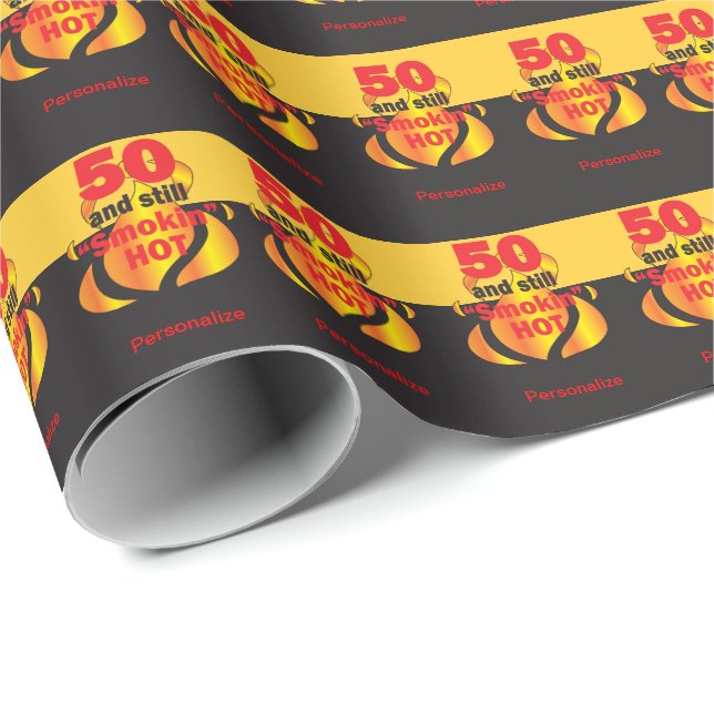 Papier Cadeau 50 et toujours anniversaire chaud de Smokin | (Coin rond)