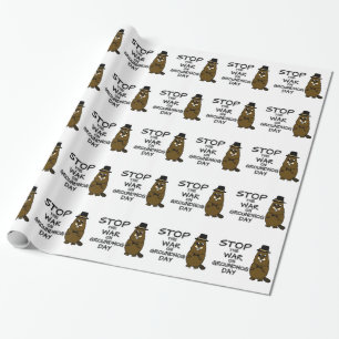 Papier Cadeau Arrêtez la guerre le jour de la marmotte