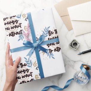 Papier Cadeau Be The Energy You Want To Attract