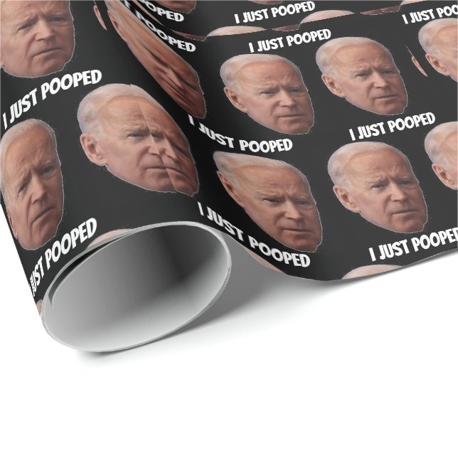 PAPIER CADEAU BIDEN JE VIENS DE POOPER TOUS LES PAPIERS D'ÉTIQUE (Coin rond)