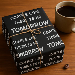 Papier Cadeau Café comme s'il n'y avait pas de demain