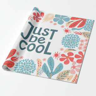 Papier Cadeau Carte postale, juste être cool, citation motivant