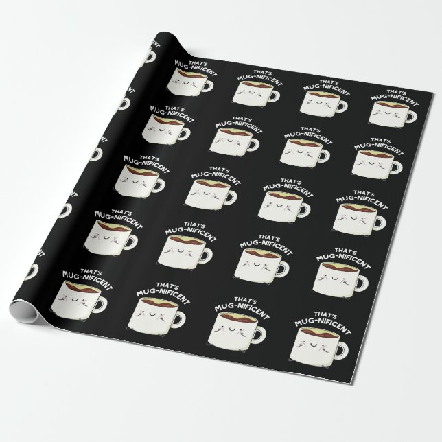 Papier Cadeau C'est magnifique Funny Coffee Mug Pun Dark BG (Déroulé)