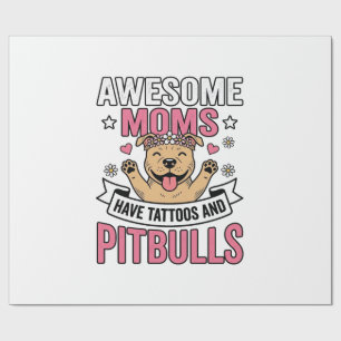 Papier Cadeau Des mamans géniales ont des tatouages et des Pitbu