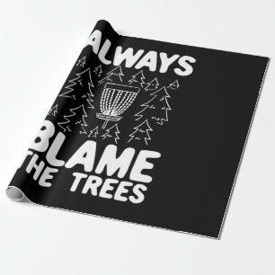 Papier Cadeau Disk Golf Toujours Blâmer Les Arbres