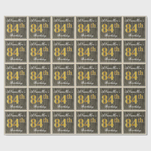 Papier Cadeau Elégant, Faux Wood, Faux Gold 84ème Anniversaire +