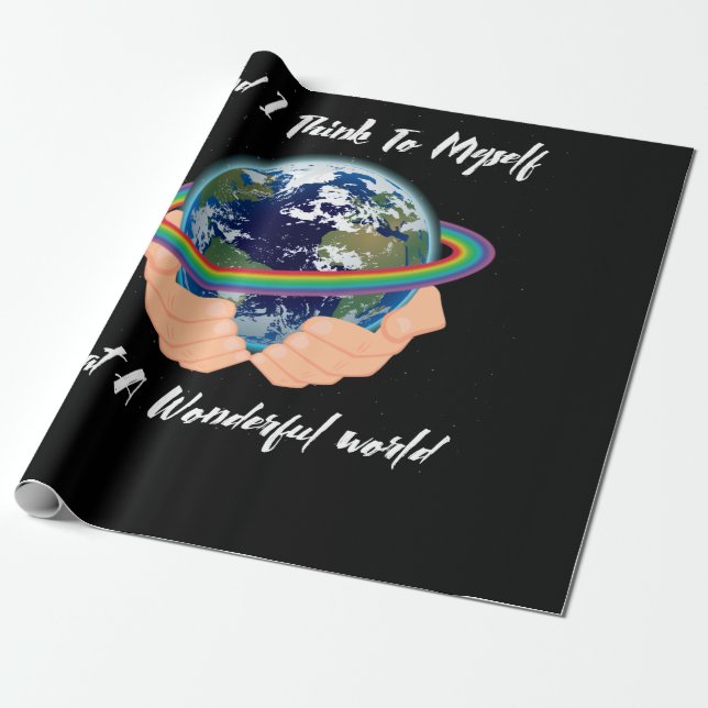Papier Cadeau Et Je Pense À Moi-Même Quel Monde Merveilleux (Déroulé)